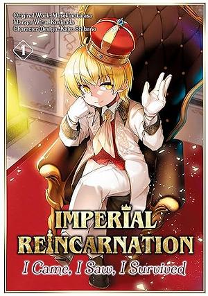 Imperial Reincarnation: I Came, I Saw, I Survived (Manga) Volume 1 by Masekinokatasa