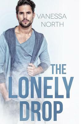 The Lonely Drop by Vanessa North