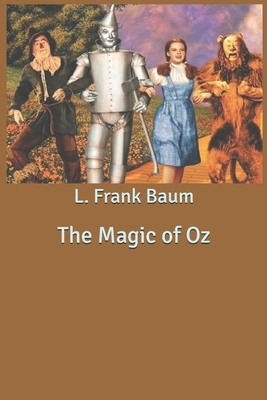 The Magic of Oz by L. Frank Baum