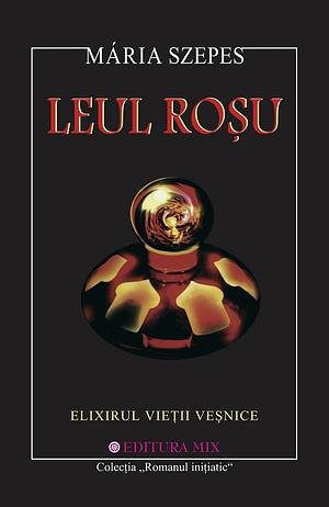 Leul Roșu by Mária Szepes