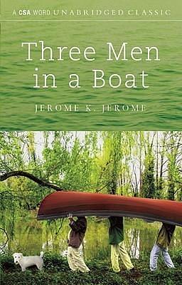 Three Men in a Boat (CSA Word Classics) Book and cd by Hugh Laurie, Jerome K. Jerome