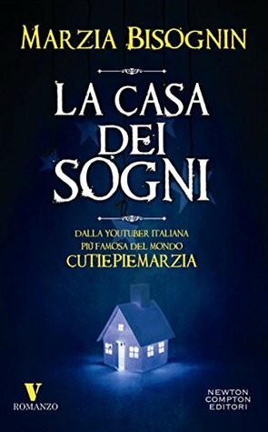 La casa dei sogni by Marzia Bisognin