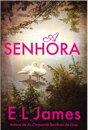 A Senhora by E.L. James