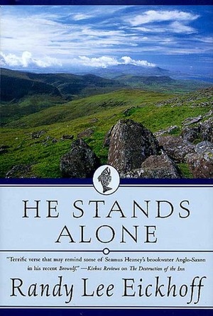 He Stands Alone by Randy Lee Eickhoff