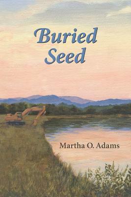 Buried Seed by Michelle Owen, Martha O. Adams