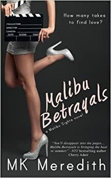 Malibu Betrayals by M.K. Meredith