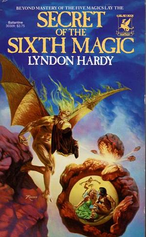 Secret of the Sixth Magic by Lyndon Hardy
