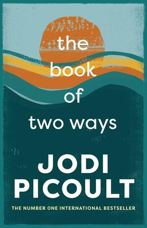 The Book of Two Ways by Jodi Picoult