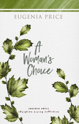 A Woman's Choice by Eugenia Price