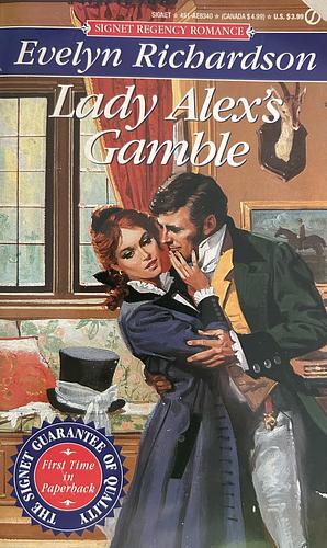 Lady Alex's Gamble by Evelyn Richardson