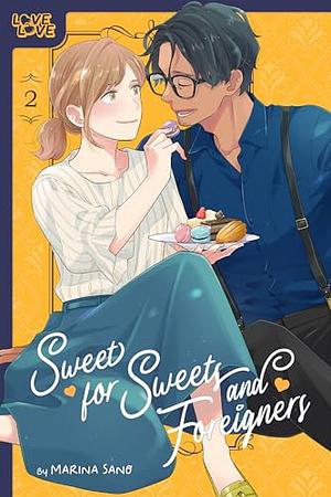 Sweet for Sweets and Foreigners: Volume 2 by Marina Sano