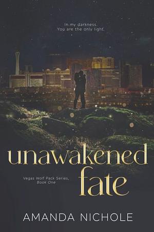 Unawakened Fate by Amanda Nichole