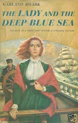 The Lady and the Deep Blue Sea by Garland Roark, Julian Paul