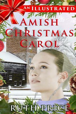 An Illustrated Amish Christmas Carol by 