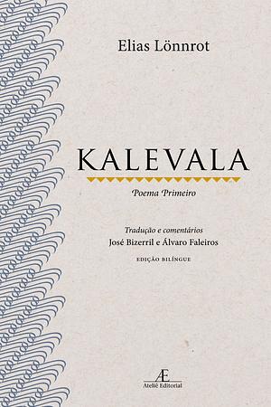 Kalevala: poema primeiro by Elias Lönnrot