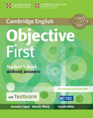 Objective First Student's Book Without Answers with Testbank [With CDROM] by Annette Capel, Wendy Sharp