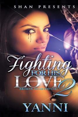 Fighting for His Love 2 by Yanni