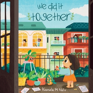 We Did It Together by Kamala Nair