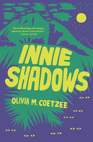 Innie Shadows by Olivia M. Coetzee