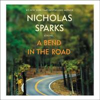 A Bend in the Road by Nicholas Sparks