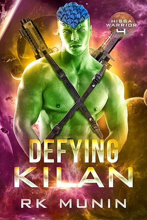 Defying Kilan by RK Munin