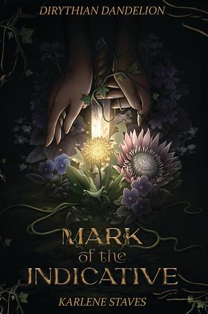 Mark of the Indicative by Karlene Staves