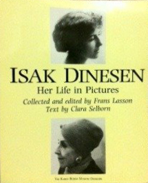 Isak Dinesen Her Life In Pictures by Frans Lasson, Clara Selborn
