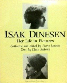 Isak Dinesen Her Life In Pictures by Clara Selborn, Frans Lasson