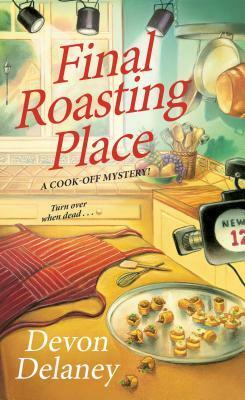 Final Roasting Place by Devon Delaney