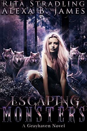 Escaping Monsters by Rita Stradling, Alexa B. James