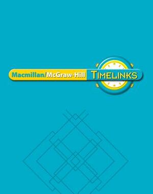 Timelinks: Second Grade, Unit 2 Big Book by McGraw-Hill Education