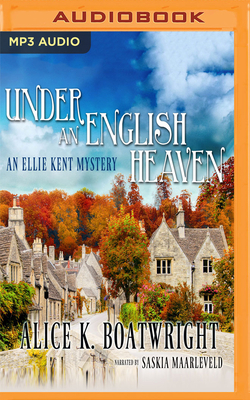 Under an English Heaven by Alice K. Boatwright