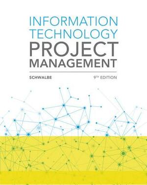 Information Technology Project Management by Kathy Schwalbe