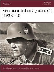 German Infantryman (1) 1933–40 by David Westwood, Adam Hook