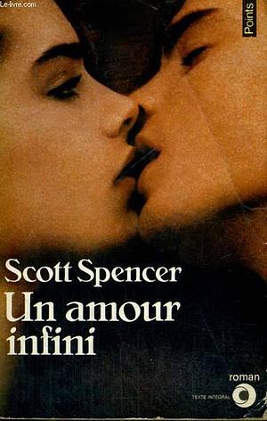 Un amour infini  by Scott Spencer