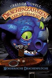 Mörderische Drachenflüche by Cressida Cowell