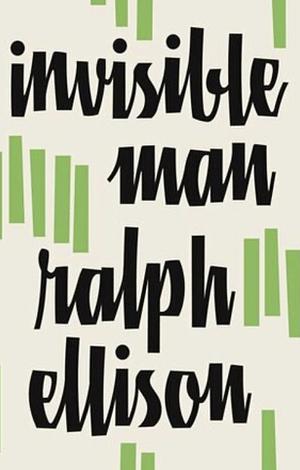 Invisible Man by Ralph Ellison