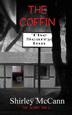 The Coffin: The Scarry Inn Book 2 by Shirley Jean McCann