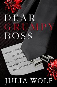 Dear Grumpy Boss by Julia Wolf