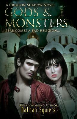 Crimson Shadow: Gods & Monsters by Nathan Squiers