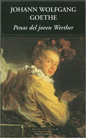 Penas del joven Werther by Johann Wolfgang von Goethe