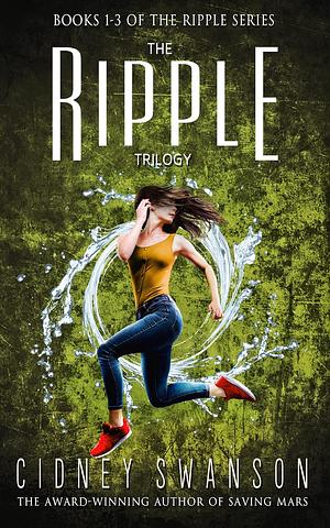 The Ripple Trilogy by Cidney Swanson