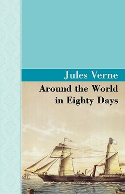 Around the World in 80 Days by Jules Verne