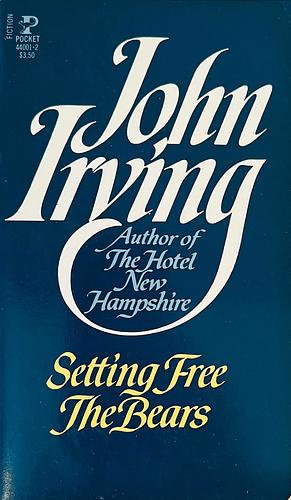 Setting Free the Bears by John Irving