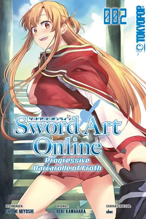 Sword Art Online - Progressive - Barcarolle of Froth 02 by Reki Kawahara, Shiomi Miyoshi