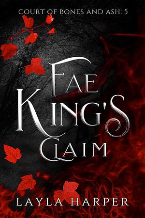 Fae King's Claim by Layla Harper