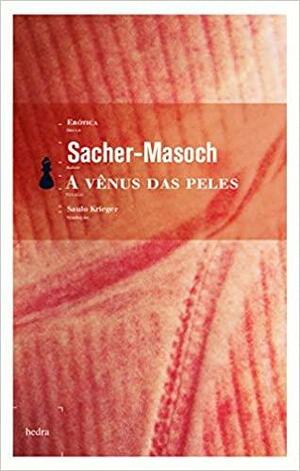 A Vênus das Peles by Leopold von Sacher-Masoch