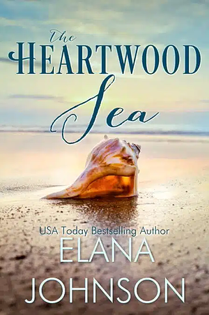 The Heartwood Sea by Elana Johnson