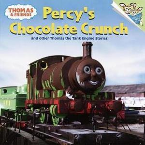 Percy's Chocolate Crunch and Other Thomas the Tank Engine Stories by W. Awdry, W. Awdry