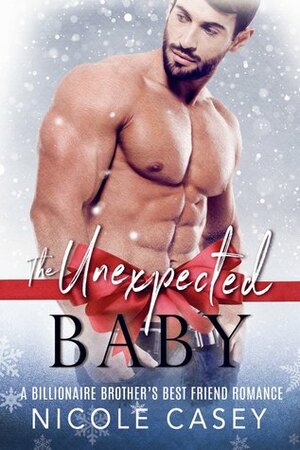 The Unexpected Baby by Nicole Casey